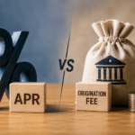 APR vs. Origination Fee Explained Simply